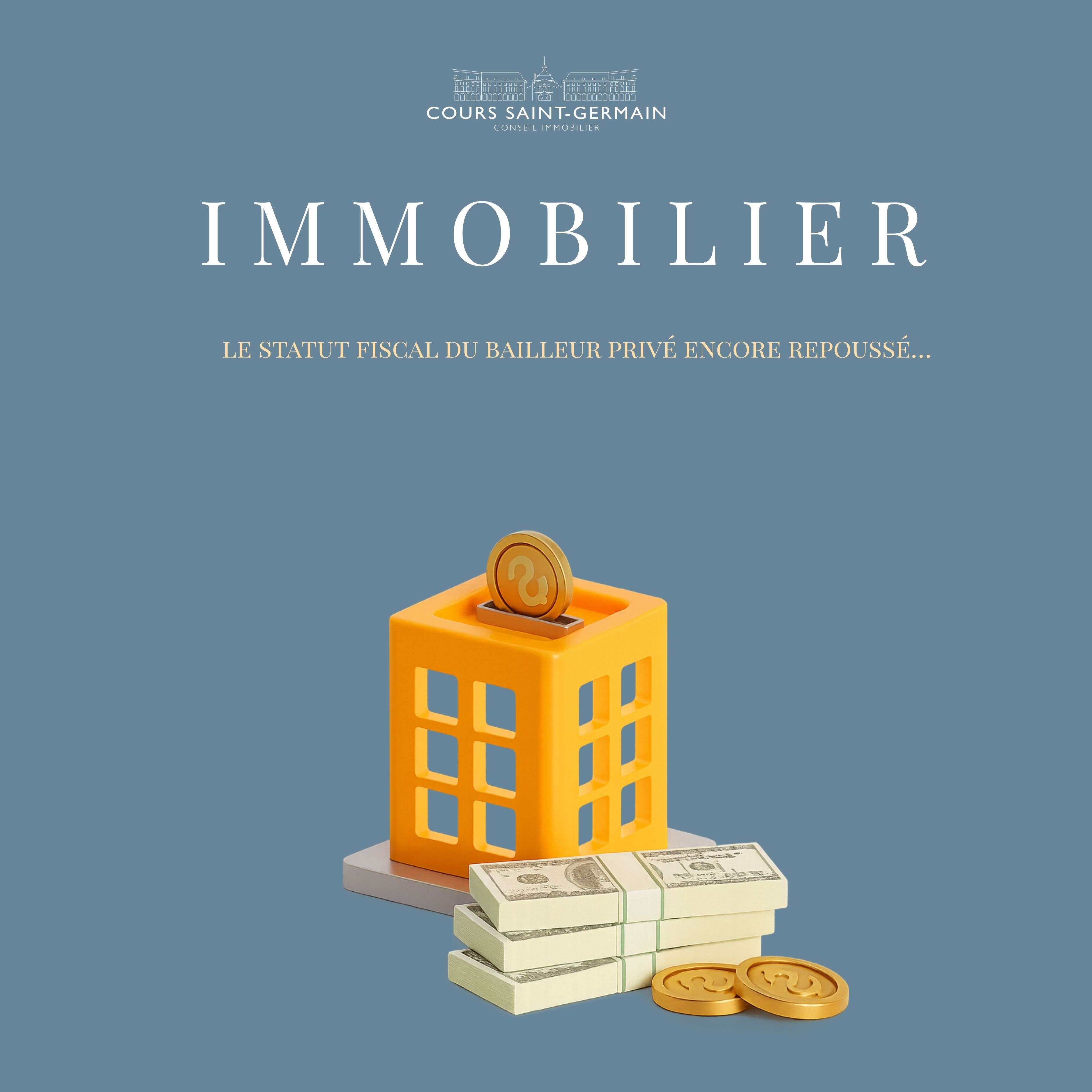statut fiscal bailleur prive report 2026 immobilier