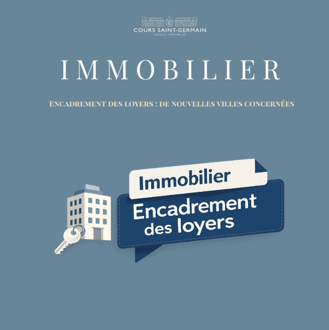 Encadrement des loyers en France avec carte des villes concernées et réglementation applicable aux propriétaires.